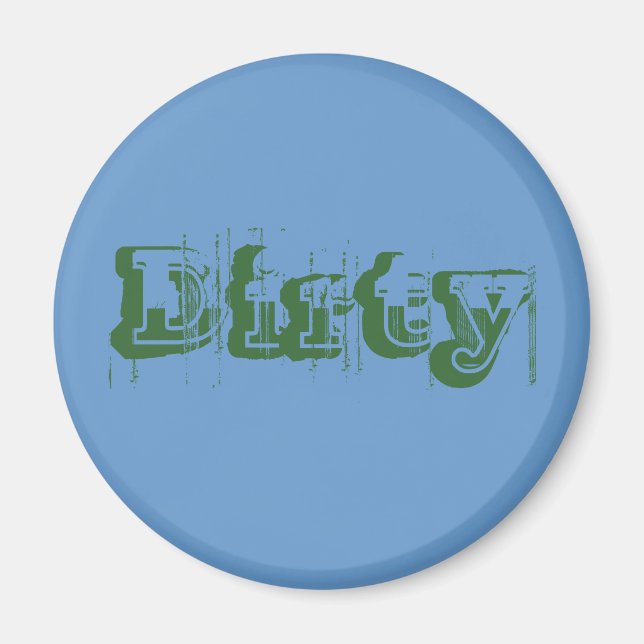 Dirty Magnet (Front)