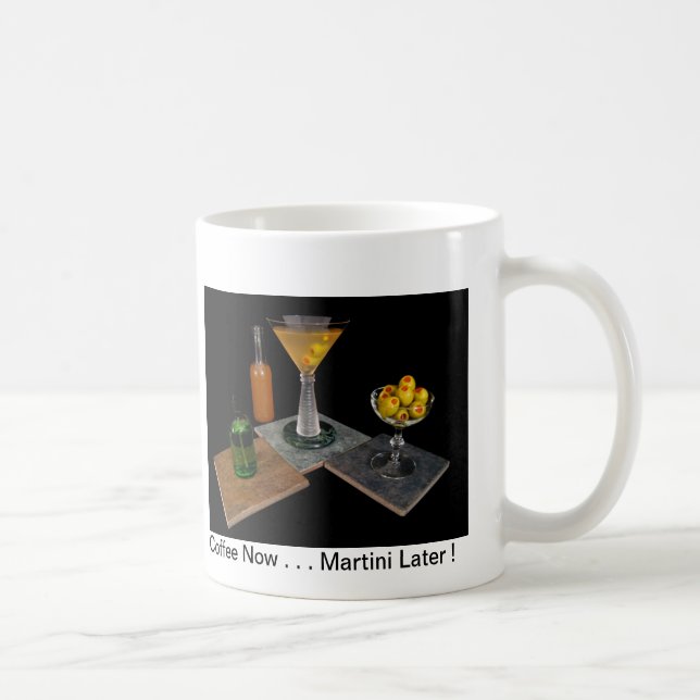 Dirty Martini - Coffee Now . . . Martini Later ! Coffee Mug (Right)