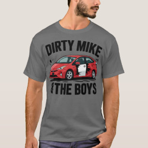 Dirty Mike and the Boys T-Shirt