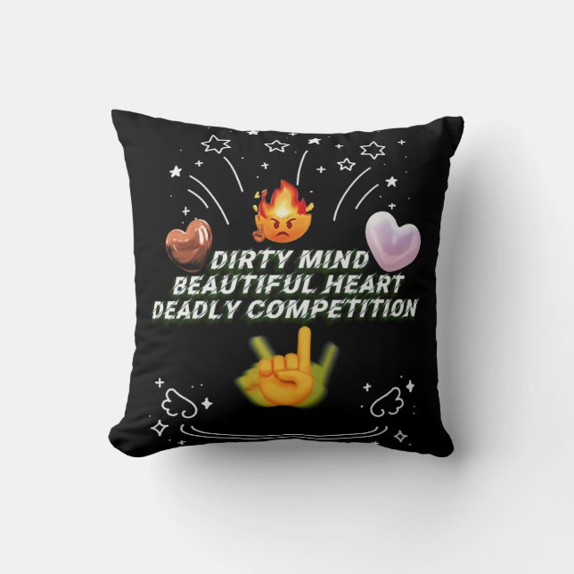 Dirty Mind Beautiful Heart Deadly Competition Cushion (Front)