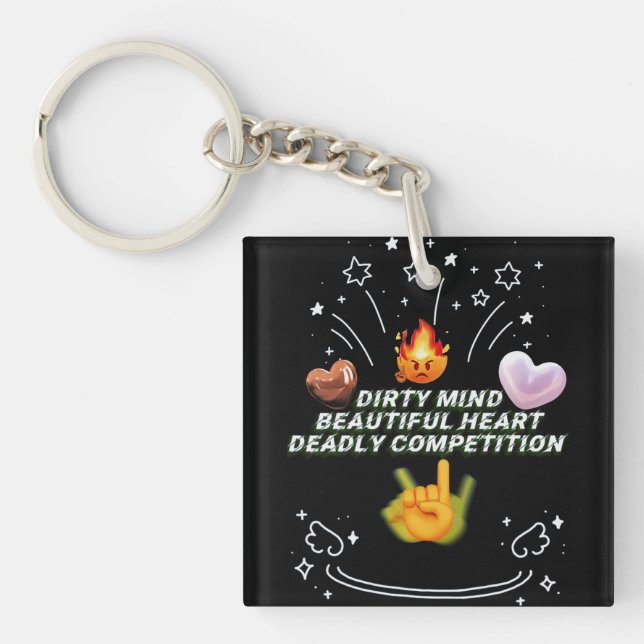 Dirty Mind Beautiful Heart Deadly Competition Key Ring (Front)