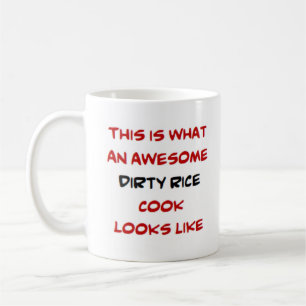 dirty rice cook, awesome coffee mug