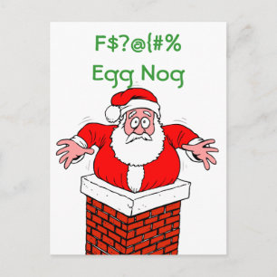 Dirty Santa Too Much Egg Nog Holiday Postcard