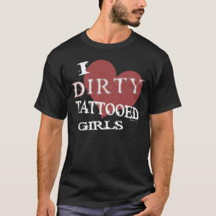 Dirty Tattooed Girls (Dark) T-Shirt