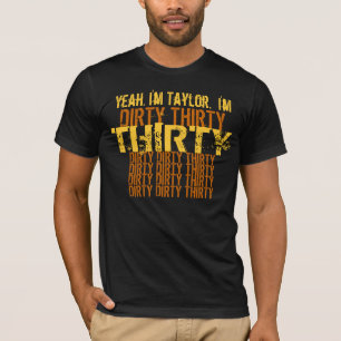 Dirty Thirty 30 Black and Gold Birthday T-Shirt