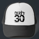 Dirty Thirty - 30th Birthday Trucker Hat<br><div class="desc">Dirty Thirty - 30th Birthday.</div>