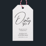 Dirty Thirty 30th Black & White Birthday Gift Tags<br><div class="desc">Dirty Thirty 30th Black & White Birthday gift tags. Personalise the custom text above. You can also change the background colour. You can find additional coordinating items in our "Minimalist Black and White Birthday" collection.</div>