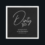 Dirty Thirty 30th Black & White Birthday Napkin<br><div class="desc">Dirty Thirty 30th Black & White Birthday napkins. Personalise the custom text above. You can also change the background colour. You can find additional coordinating items in our "Minimalist Black and White Birthday" collection.</div>