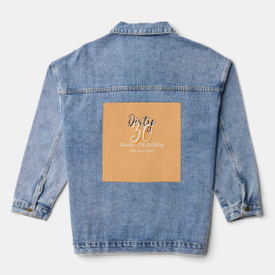 Dirty thirty orange white simple retro birthday ad denim jacket