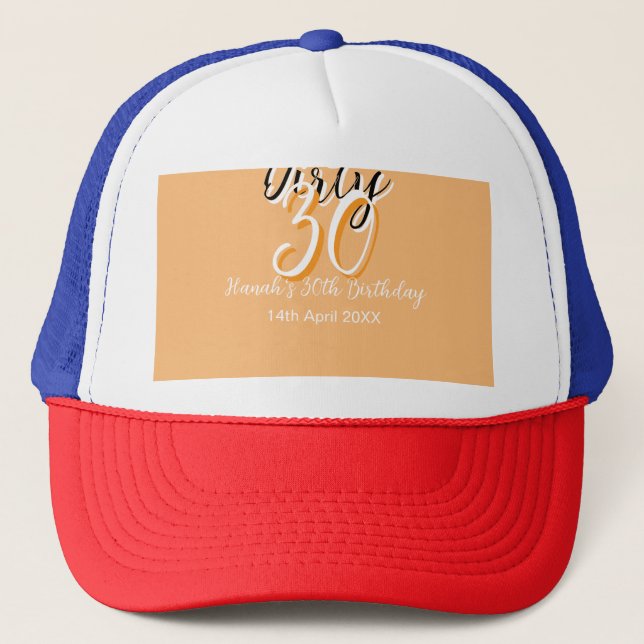 Dirty thirty orange white simple retro birthday ad trucker hat (Front)