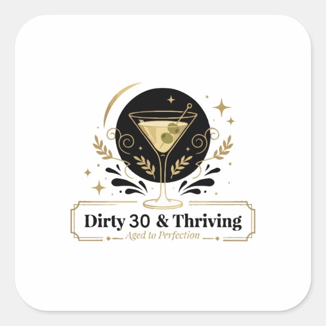  Dirty & Thriving Martini Birthday Customisable De Square Sticker (Front)