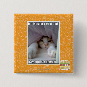 Dis iz as far owt of bed.. 15 cm square badge