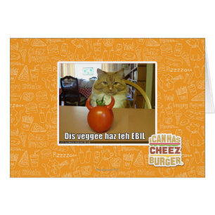 Dis veggee haz the EBIL