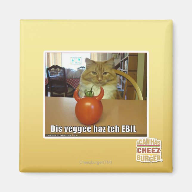 Dis veggee haz the EBIL Magnet (Front)