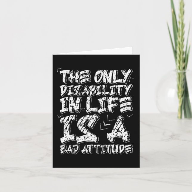 Disabilities Is A Bad Attitude Wheelchair Motivati Card (Front)