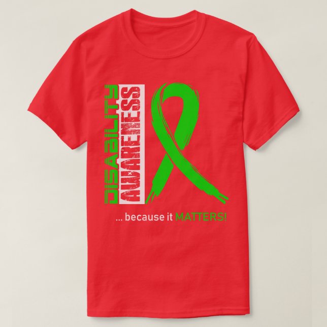 Disability Awareness Because Its Matters In This F T-Shirt (Design Front)