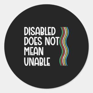 Disability Does Not Equal Unable Disability Pride Classic Round Sticker
