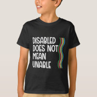 Disability Does Not Equal Unable Disability Pride