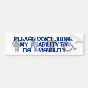 Disability/INvisibility...RSD/CRPS Bumper Sticker