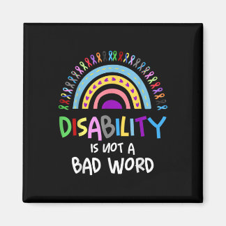 Disability Is Not A Bad Word Disability Pride Mont Magnet