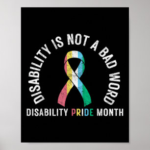 Disability Is Not A Bad Word Disability Pride Mont Poster