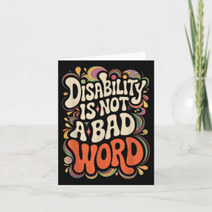 Disability Is Not A Bad Word Illness Support _13  Card
