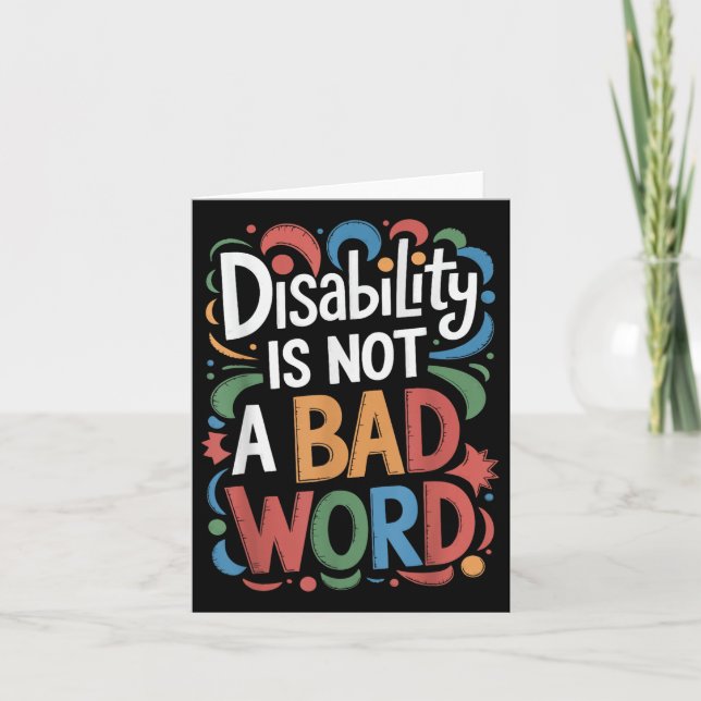 Disability Is Not A Bad Word Illness Support _15  Card (Front)