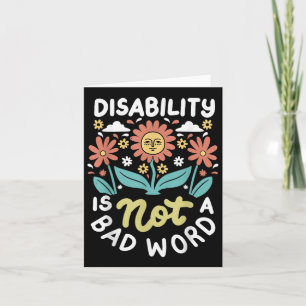 Disability Is Not A Bad Word Illness Support _1  Card