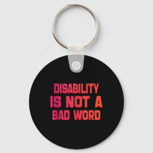 Disability Is Not A Bad Word Tie Dye Disability Aw Key Ring