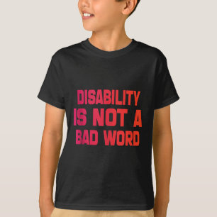 Disability Is Not A Bad Word Tie Dye Disability Aw T-Shirt