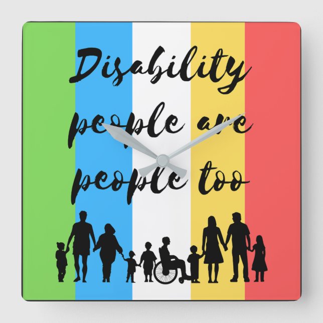 disability people are people too square wall clock (Front)