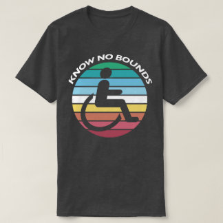 Disability Pride Month - Know No Bounds T-Shirt
