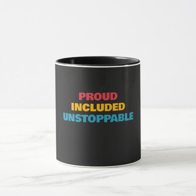 Disability Pride Proud Included Unstoppable Two-To Mug (Center)