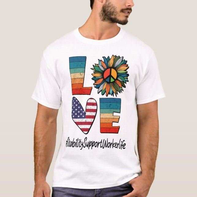 Disability Support Worker Life Peace Love T-Shirt (Front)