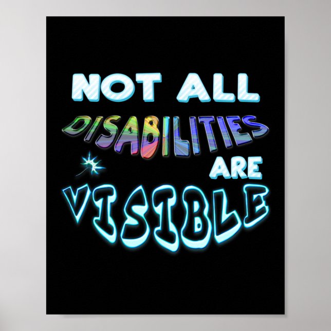 Disability Tee Not All Disabilities Are Visible  Poster (Front)