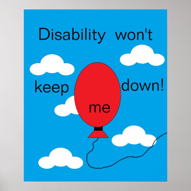 Disability won't Keep Me Down! Poster (Front)