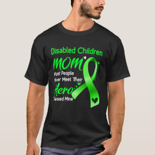 Disabled Children Mom I Raised Mine T-Shirt