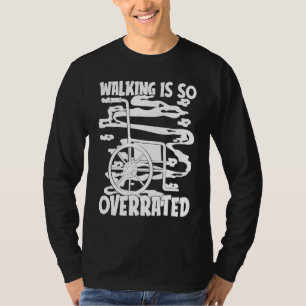 Disabled Hilarious Handicapped Disability Wheelcha T-Shirt