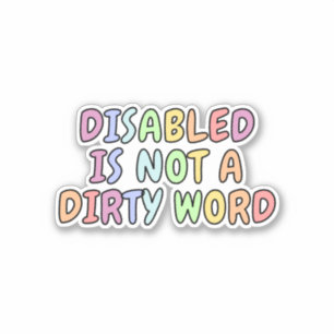 Disabled Is Not a Dirty Word