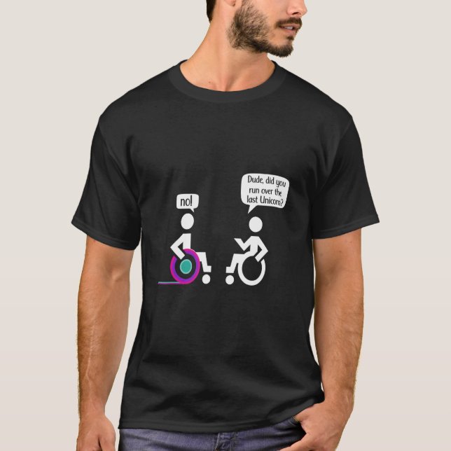 Disabled Paraplegic Wheerchair Amputation Humour T-Shirt (Front)