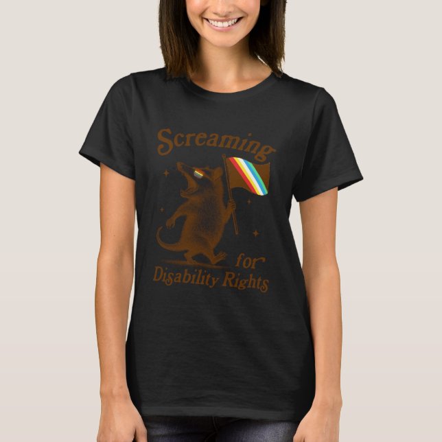 Disabled Pride Opossum Screaming for Disability Ri T-Shirt (Front)