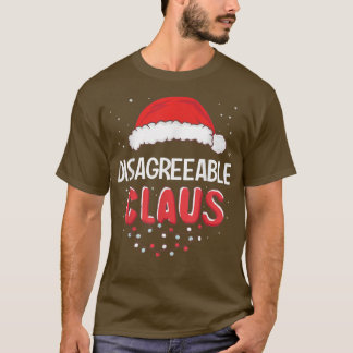 Disagreeable Santa Claus Christmas Matching Costum T-Shirt