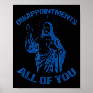 Disapintments All Of You Fun Retro Christian Vinta Poster