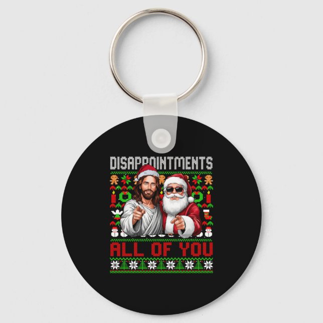 Disapintments All Of You Jesus Christmas Ugly Swea Key Ring (Front)