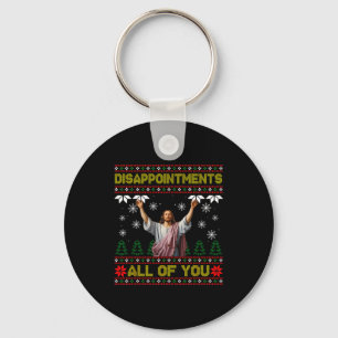 Disapintments All Of You Jesus Christmas Ugly Swea Key Ring