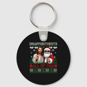 Disapintments All Of You Jesus Christmas Ugly Swea Key Ring