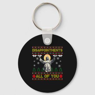 Disapintments All Of You Jesus Christmas Ugly Swea Key Ring