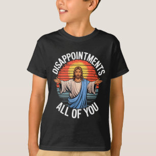 Disapintments All Of You Jesus Faith Vintage Retro T-Shirt