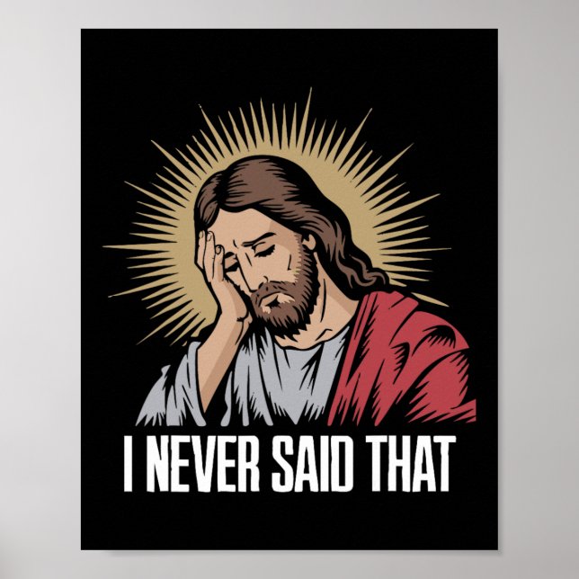 Disappointed Jesus I Never Said That Funny Jesus H Poster (Front)