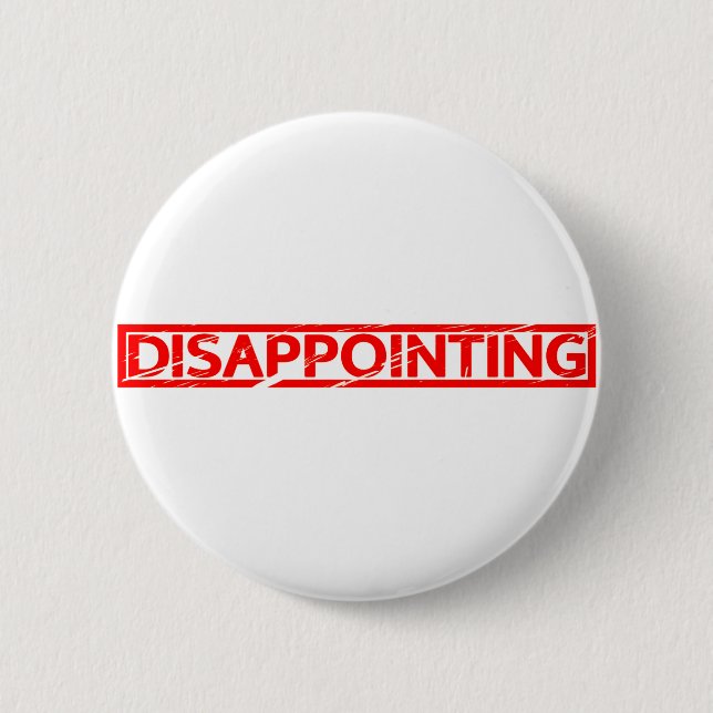 Disappointing Stamp 6 Cm Round Badge (Front)